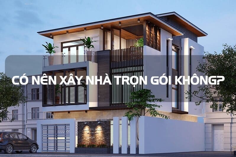 xây nhà trọn gói